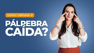 PÁLPEBRA CAÍDA 3 PRÁTICAS PARA MELHORAR [upl. by Lyrad]