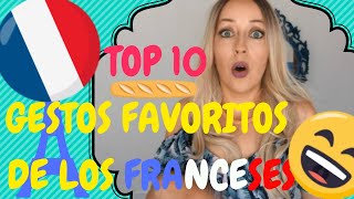 10 GESTOS FAVORITOS de los FRANCESES [upl. by Volpe213]