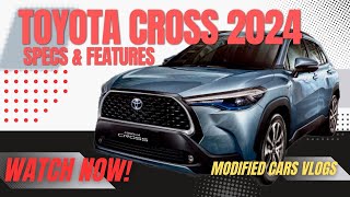 2024 Toyota Cross Specs amp Features  Modified Cars Vlogs [upl. by Idette]