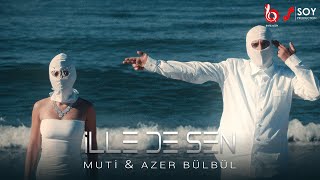 Muti amp Azer Bülbül  İlle de Sen Official Video [upl. by Schuyler]