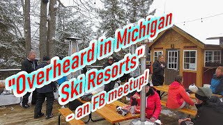 quotOverheard in Michigan Ski Resortsquot an FB Group Meetup [upl. by Jae]