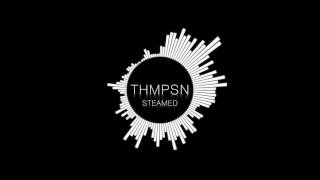 THMPSN  Steamed Original Mix [upl. by Neemsaj]