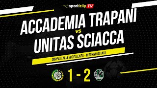 Accademia Trapani  Unitas Sciacca  Coppa Italia Eccellenza Sicilia  Highlights amp Goals [upl. by Iain]