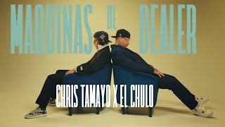 El Chulo x Chris Tamayo  Maquinas De Dealer Video Oficial [upl. by Hunley]