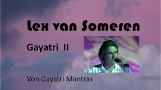 Lex van Someren  Gayatri Mantra [upl. by Ardnaeel]