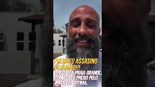 🔴Policial Prende criminoso que vitimou seu irmão Igor Peretto Trísal da Praia grande [upl. by Castro887]