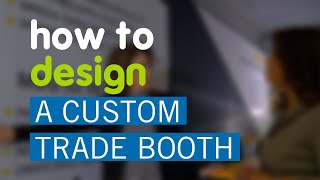 How to Design a Custom Trade Show Booth Learn the Process from Concept to Creation [upl. by Anitsirhcairam579]