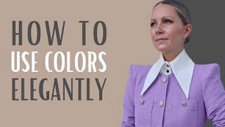 How to Be ELEGANT Using Vibrant Colors [upl. by Cherise]