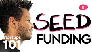 Seed Funding How to Raise Venture Capital  Startups 101 [upl. by Renaud]