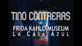 Tino Contreras at Frida Kahlo Museum  Casa Azul Global Streaming Event Trailer 1 [upl. by Louisa496]