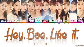 IZONE 아이즈원  Hey Bae Like it  Sunflower 해바라기 Lyrics Color CodedHanRomEng [upl. by Sidran727]