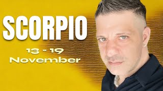 SCORPIO  OMG The Moment You Become Aware Of This  Scorpio Horoscope Tarot 13  19 November 2023 [upl. by Adas153]