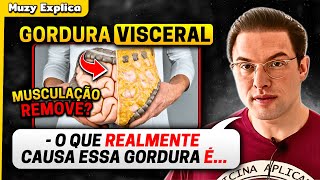 O QUE CAUSA GORDURA VISCERAL COMO ELIMINAR  Muzy Explica [upl. by Adur497]