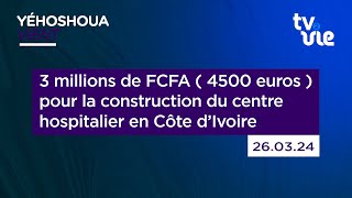 3 millions de FCFA  4500 euros  pour la construction du centre hospitalier en Côte d’Ivoire [upl. by Gnaig956]