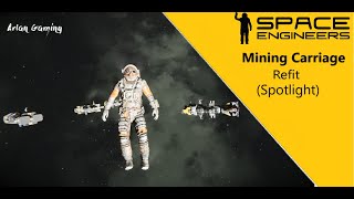 Space Engineers  NPC ship upgrade spotlight  Mining Carriage Refit [upl. by Daus921]