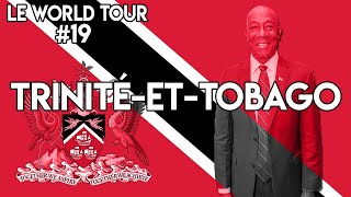 LE WORLD TOUR 19  TRINITÉETTOBAGO [upl. by Narual]