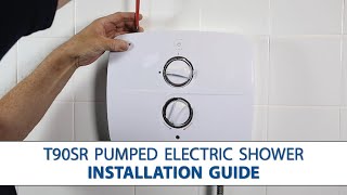 T90SR Pumped Electric Shower  StepbyStep Installation Guide [upl. by Morrison755]