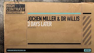 Jochen Miller amp Dr Willis  3 Days Later Short Edit High Contrast Records [upl. by Blondelle438]