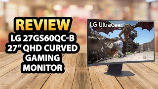 LG 27GS60QCB UltraGear 27 inch QHD Curved Gaming Monitor ✅Review [upl. by Gierc]