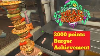 Dead Hungry Lets get the 2000 points burger achievement [upl. by Liu927]