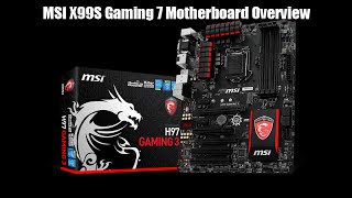 MSI X99S Gaming 7 Motherboard Overview [upl. by Allevon]