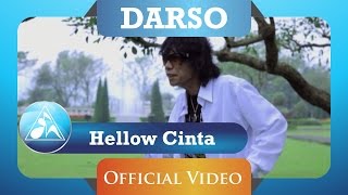 DARSO  Hellow Cinta Official Video Clip [upl. by Ybhsa]