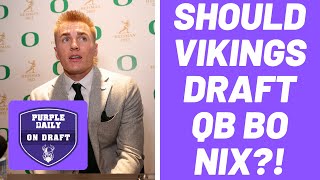 Should Minnesota Vikings draft Bo Nix in 2024 NFL Draft [upl. by Atsiuqal]