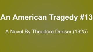 An American Tragedy Audio Books  A Novel By Theodore Dreiser 1925 13 [upl. by Close]