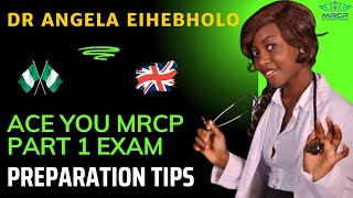 ACE YOU MRCP PART 1  PREPARATION TIPS  Dr Angela Eihebholo Nigeria  United Kingdom [upl. by Micky]