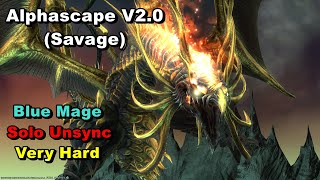 Alphascape V20 Savage Blue Mage Solo Unsync Challenge [upl. by Phenica]