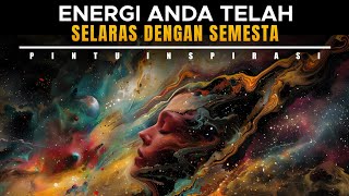 Tanda Energi Anda Telah Selaras Dengan Semesta [upl. by Anaul]