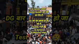 DJ Sarzen अपना Sound system ready कर लिए हैं dj sound system djsarzen minivlog haridwar [upl. by Rento]