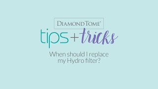 When should I replace my DiamondTome Hydro filter [upl. by Annaitat668]