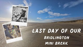 Last day of our BRIDLINGTON mini break [upl. by Langbehn]