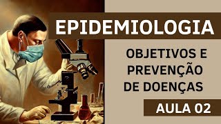 Epidemiologia  Objetivos e Prevenção de Doenças  Agente de Saúde e Agente de Endemias [upl. by Reinaldos]