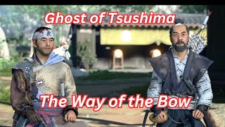 Ghost of Tsushima The Way of the Bow [upl. by Sidnal263]