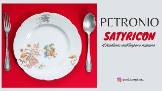 Petronio quotSatyriconquot Il realismo nellimpero romano e le sue conseguenze [upl. by Nareik]