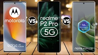 Realme P2 Pro Vs Moto Edge 50 Fusion Vs Infinix Note 40 Pro [upl. by Jenine]