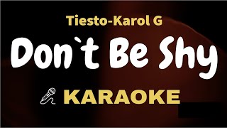 Tiësto  Karol G  Dont Be Shy  Karaoke  Lyrics Video  Acoustic  Piano  Instrumental  Track [upl. by Debo776]