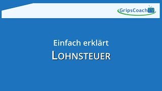 LOHNSTEUER ✅ einfach erklärt REMAKE ⭐ GripsCoachTV [upl. by Agle875]