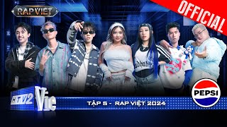 Rap Việt 2024 Tập 5 Lộ diện những chiến binh cuối cùng khép lại vòng Chinh Phục [upl. by Notneuq]