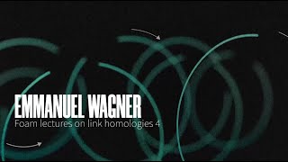 Emmanuel Wagner  Foam lectures on link homologies 4 [upl. by Norra]