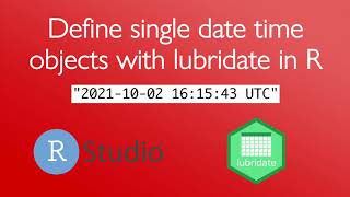 Define single data time objects with lubridate in R 4 minutes [upl. by Ahsain]