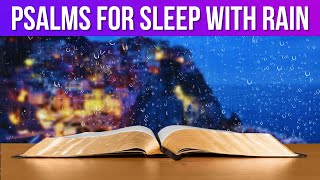 Psalms for sleep with rain Psalm 27 Psalm 91 Psalm 23 with Calm Rain Powerful Psalms for sleep [upl. by Addie735]