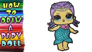 How to draw a baby doll lol surprise Merbaby learn to draw drawing lessons coloring pages [upl. by Damalas]