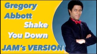 Gregory Abbott  Shake You Down Jams Version [upl. by Annohsal]