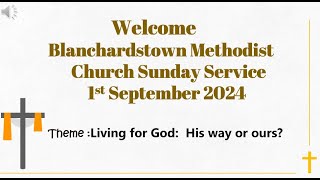 Blanchardstown Methodist Church 1 Sept 2024 [upl. by Evy457]