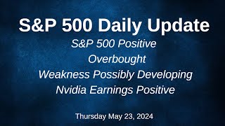 SampP 500 Daily Market Update for Thursday May 23 2024 [upl. by Mahseh]