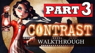 CONTRAST Gameplay Walkthrough Part 3 HD Lets Play Playthrough PS4 XBOX 360 PC [upl. by Ahcsropal]