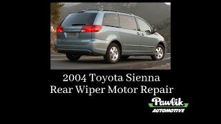 2004 Toyota Sienna Rear Wiper Motor Repair [upl. by Derdlim666]